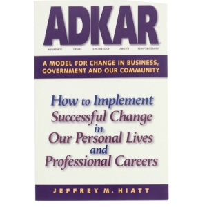 Adkar: a Model for Change in Business  Government and Our Community : How to Implement Successful Change in Our Personal Lives and Professional Career af Jeffrey M. Hiatt (Bog)