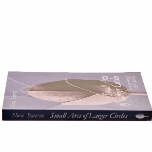 Small arcs of larger circles : framing through other patterns af Nora Bateson (Bog)