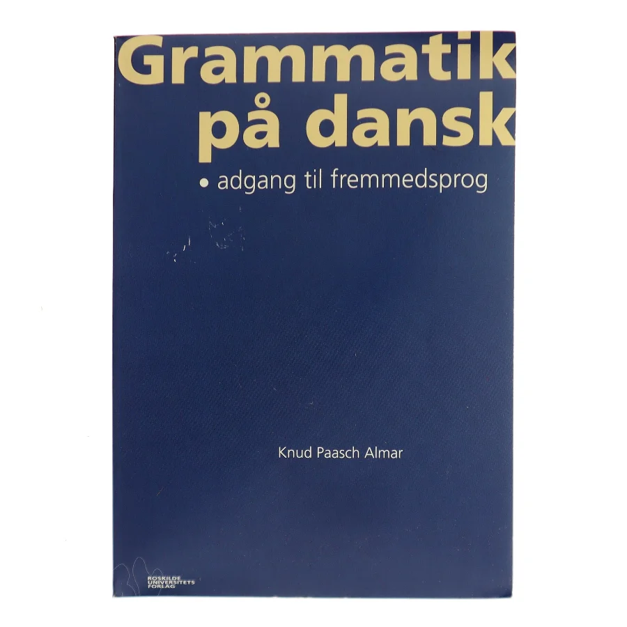 Grammatik på dansk : adgang til fremmedsprog af Knud Almar (Bog)