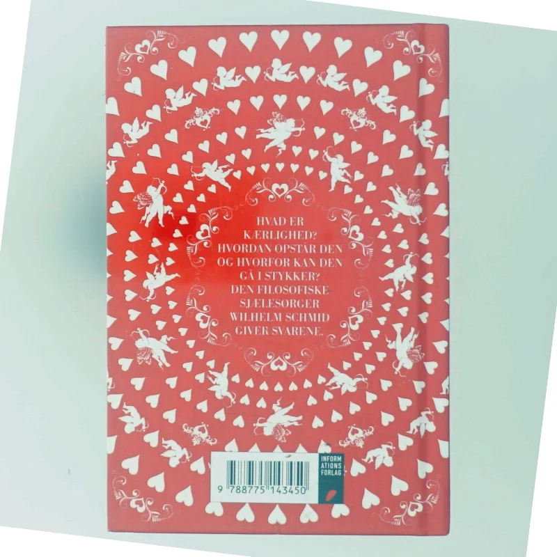 Kærlighed : alt hvad du bør vide om den, og hvordan du opnår den af Wilhelm Schmid (Bog)