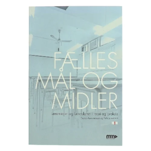 Fælles mål og midler : læremidler og læreplaner i teori og praksis af Keld Skovmand (Bog)
