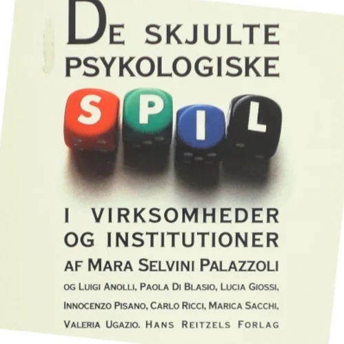 De Skjulte Psykologiske Spil i Virksomheder og Institutioner af Mara Selvini Palazzoli (Bog)
