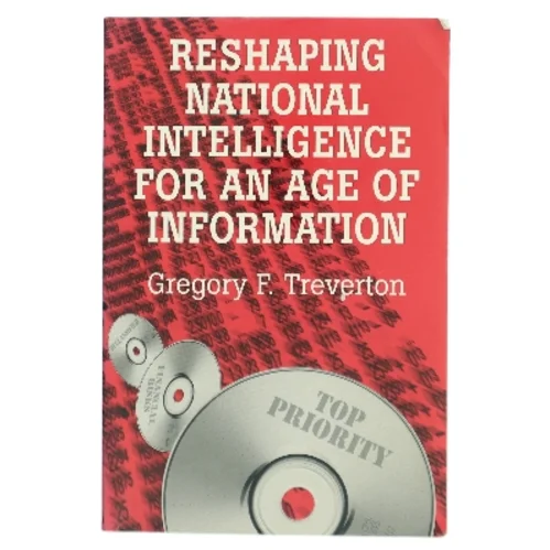 Reshaping National Intelligence for an Age of Information af Gregory F. Treverton (Bog)