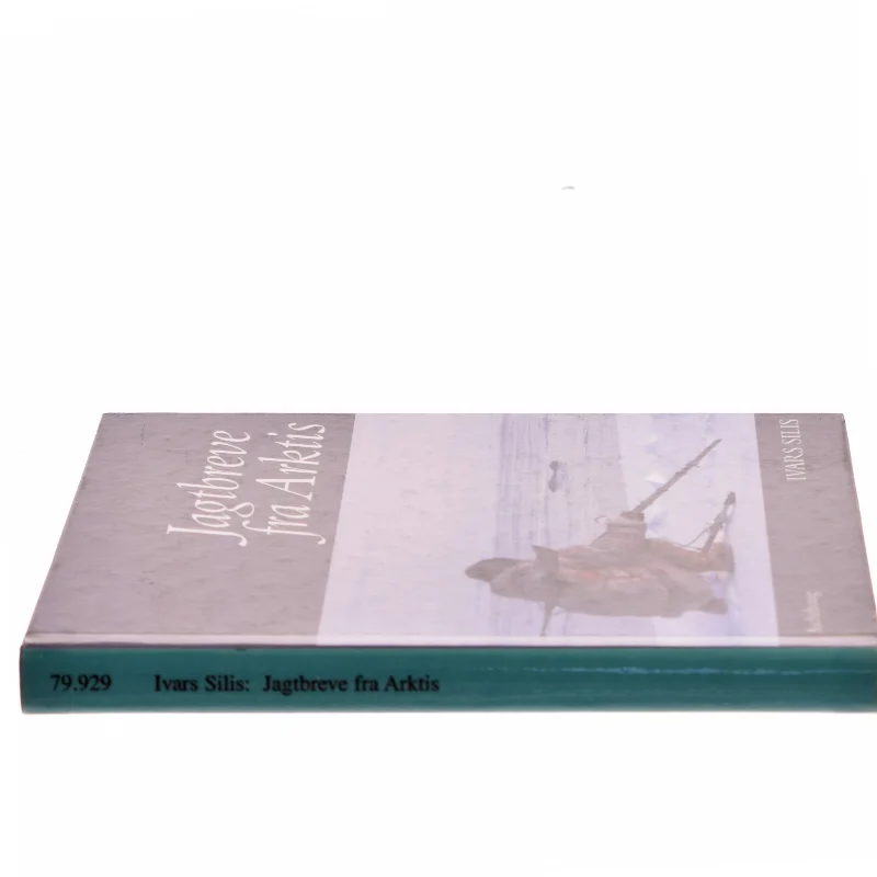 Jagtbreve fra Arktis af Ivars Silis (Bog)