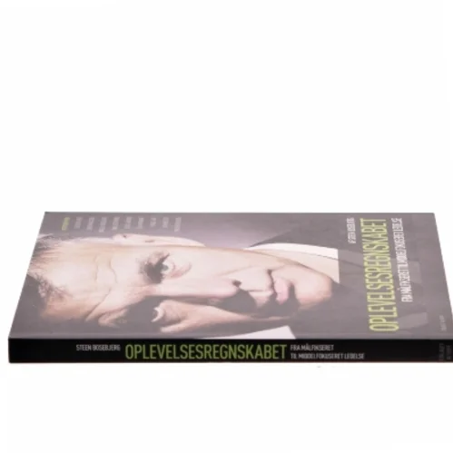 Oplevelsesregnskabet : fra målfikseret til middelfokuseret ledelse af Steen Bosebjerg (Bog)