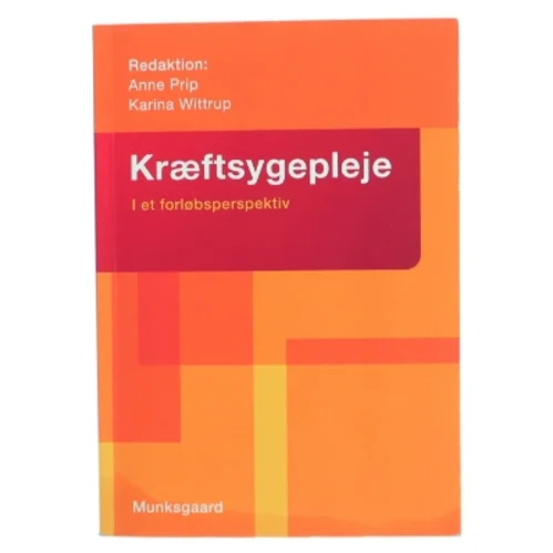 Kræftsygepleje : i et forløbsperspektiv (Bog)