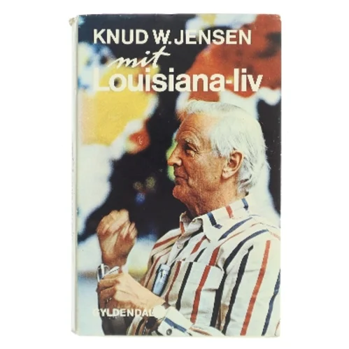 Mit Louisiana-liv af Knud W. Jensen (Bog)