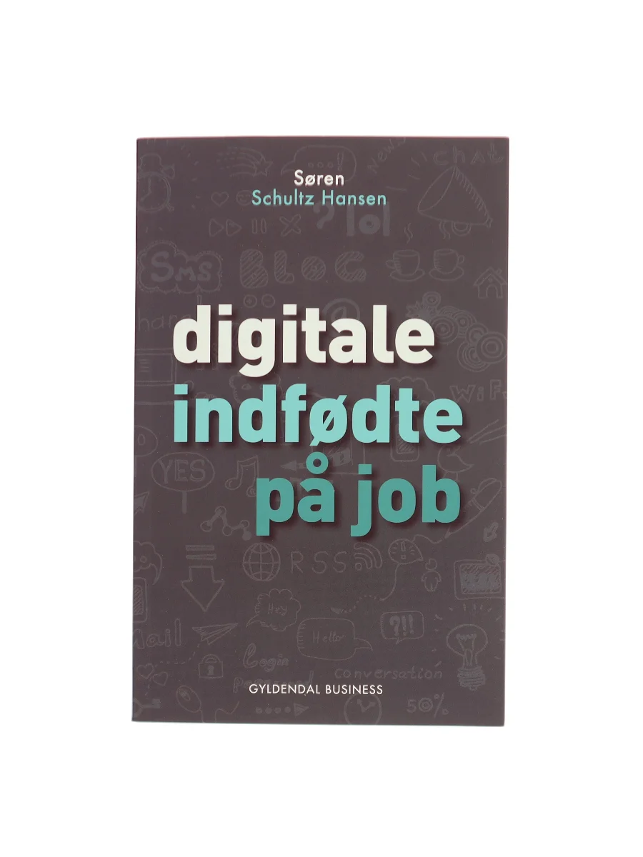 Forsiden af Digitale indfødte på job af Søren Schultz Hansen