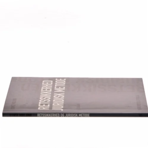 Retssikkerhed og juridisk metode af Dorte Høilund (Bog)