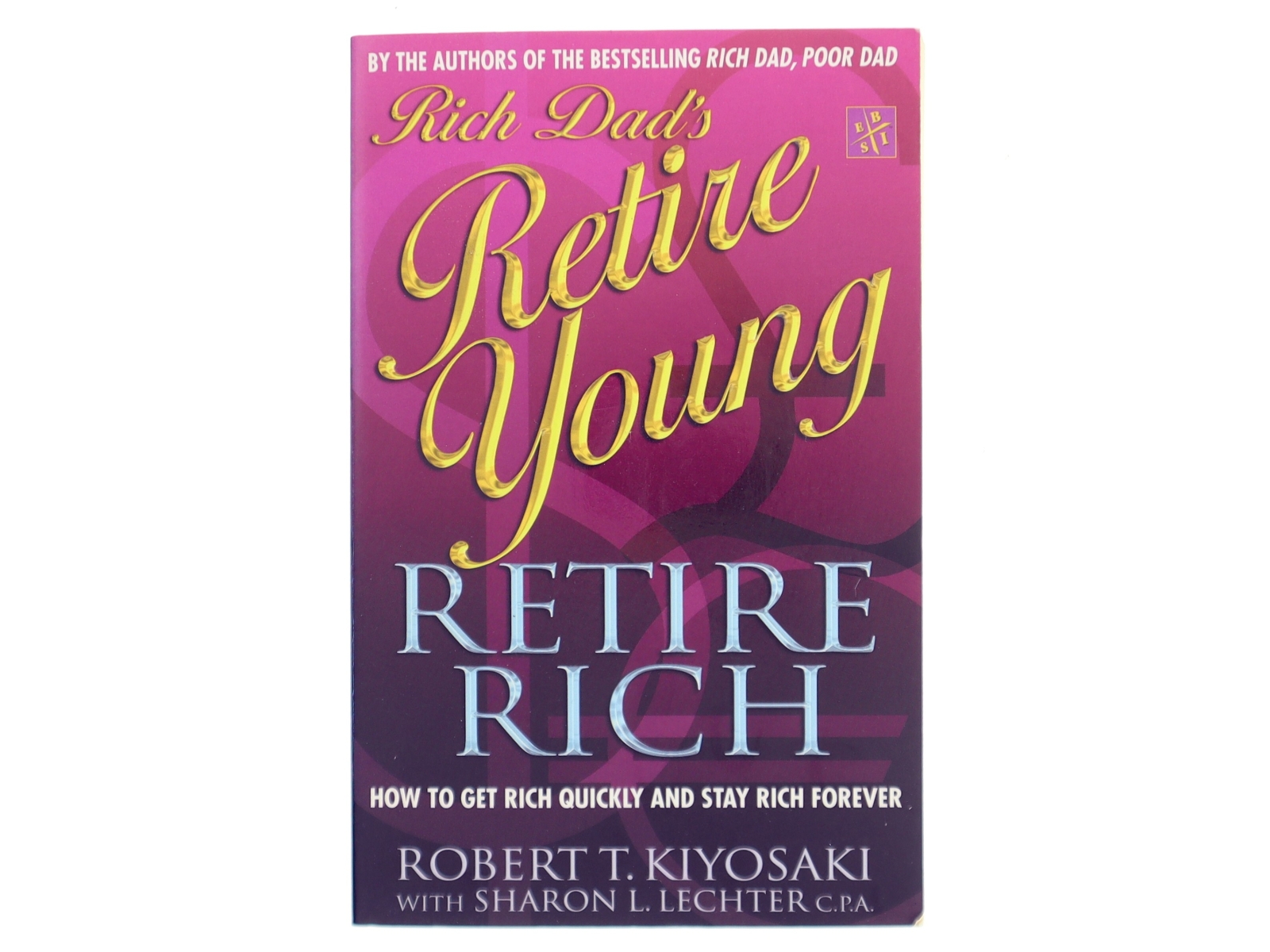 Rich Dad's Retire Young, Retire Rich (Bog)