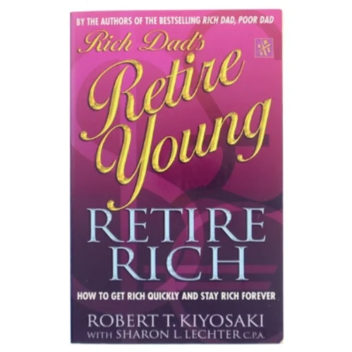 Rich Dad's Retire Young, Retire Rich (Bog)