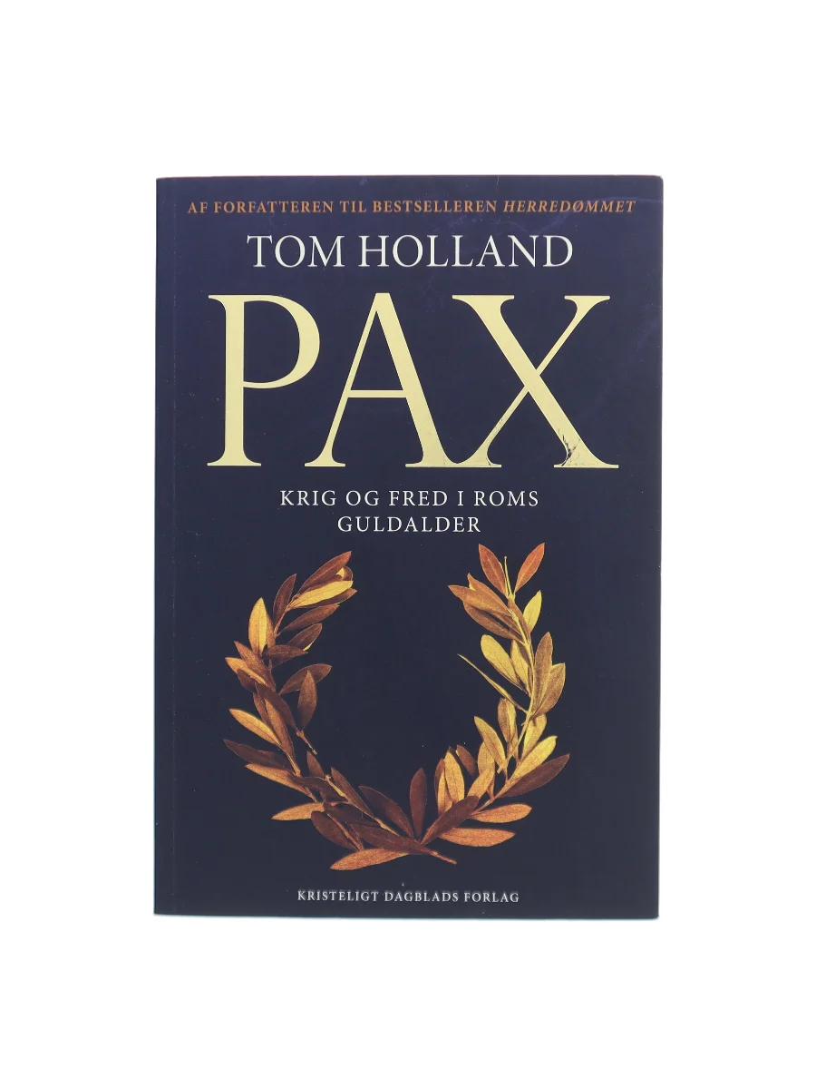 Forsiden af Pax : krig og fred i Roms guldalder af Tom Holland (f. 1968)