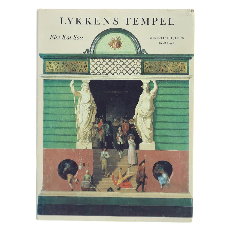 Lykkens Tempel af Else Kai Sass (Bog)