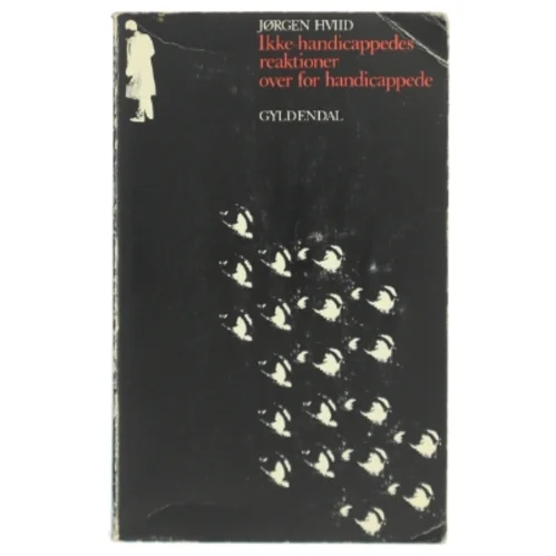 Ikke-handicappedes reaktioner over for handicappede' af Jørgen Hvid