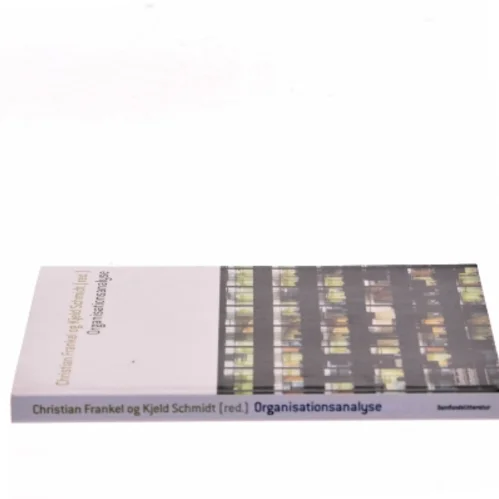 Organisationsanalyse af Christian Frankel, Kjeld Schmidt (ed.) (Bog)
