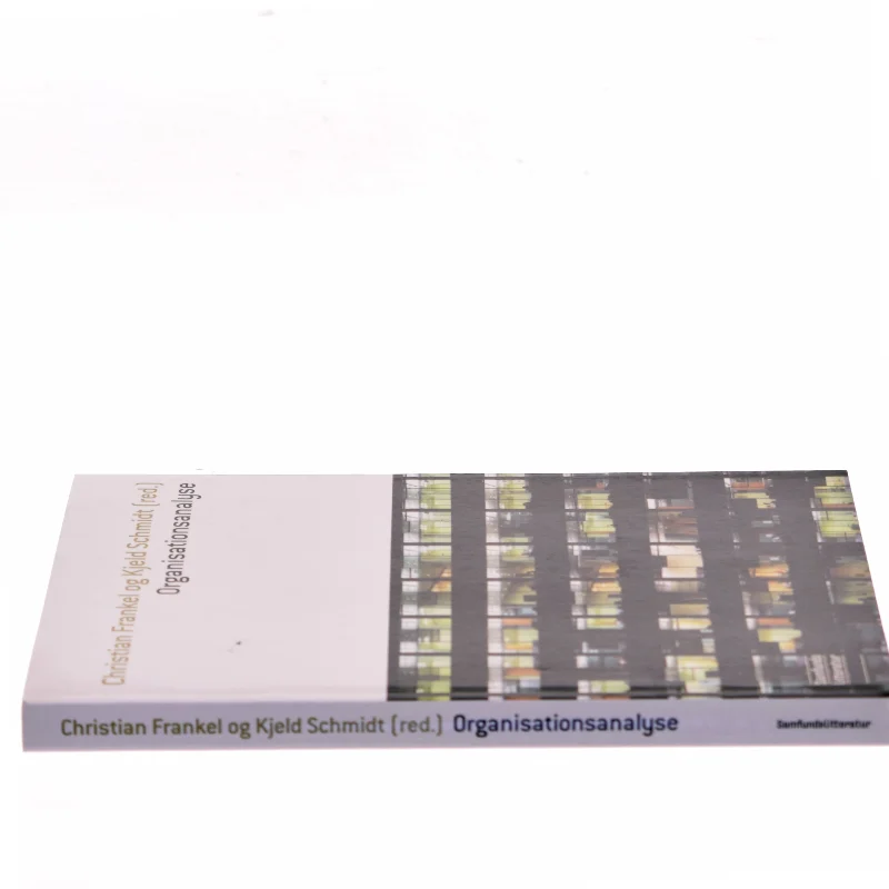 Organisationsanalyse af Christian Frankel, Kjeld Schmidt (ed.) (Bog)