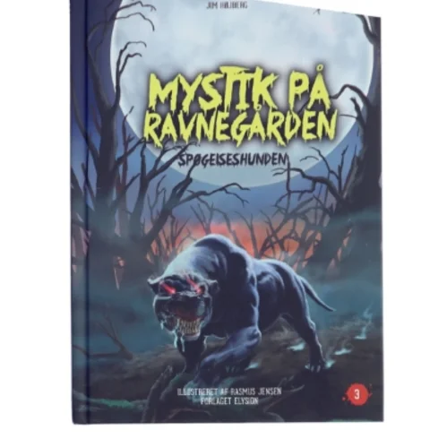 Spøgelseshunden Del 3 af Mystik på Ravnegården af Jim Højberg (Bog)
