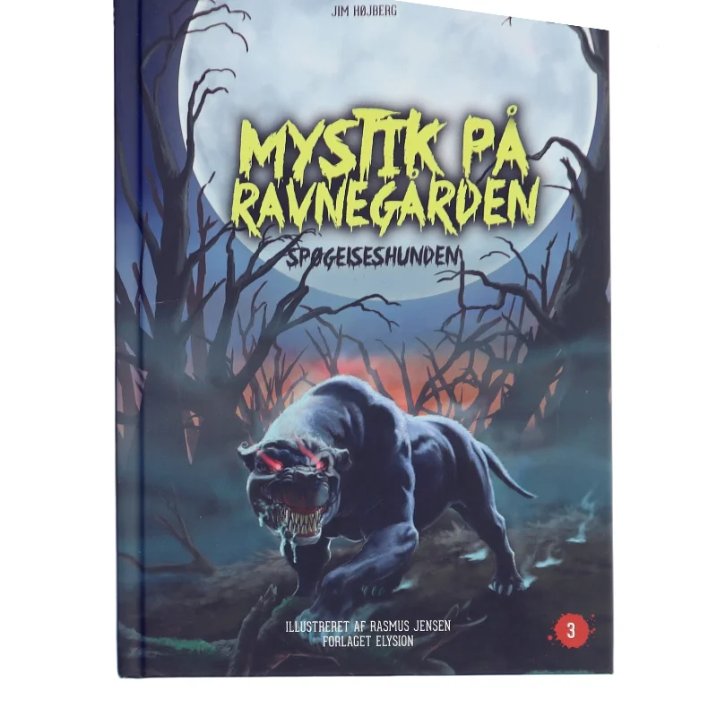 Spøgelseshunden Del 3 af Mystik på Ravnegården af Jim Højberg (Bog)
