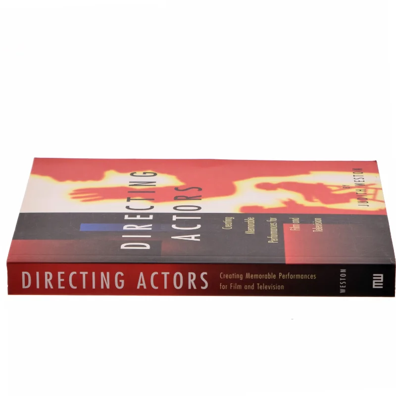 Directing actors : creating memorable performances for film and television af Judith Weston (Bog)