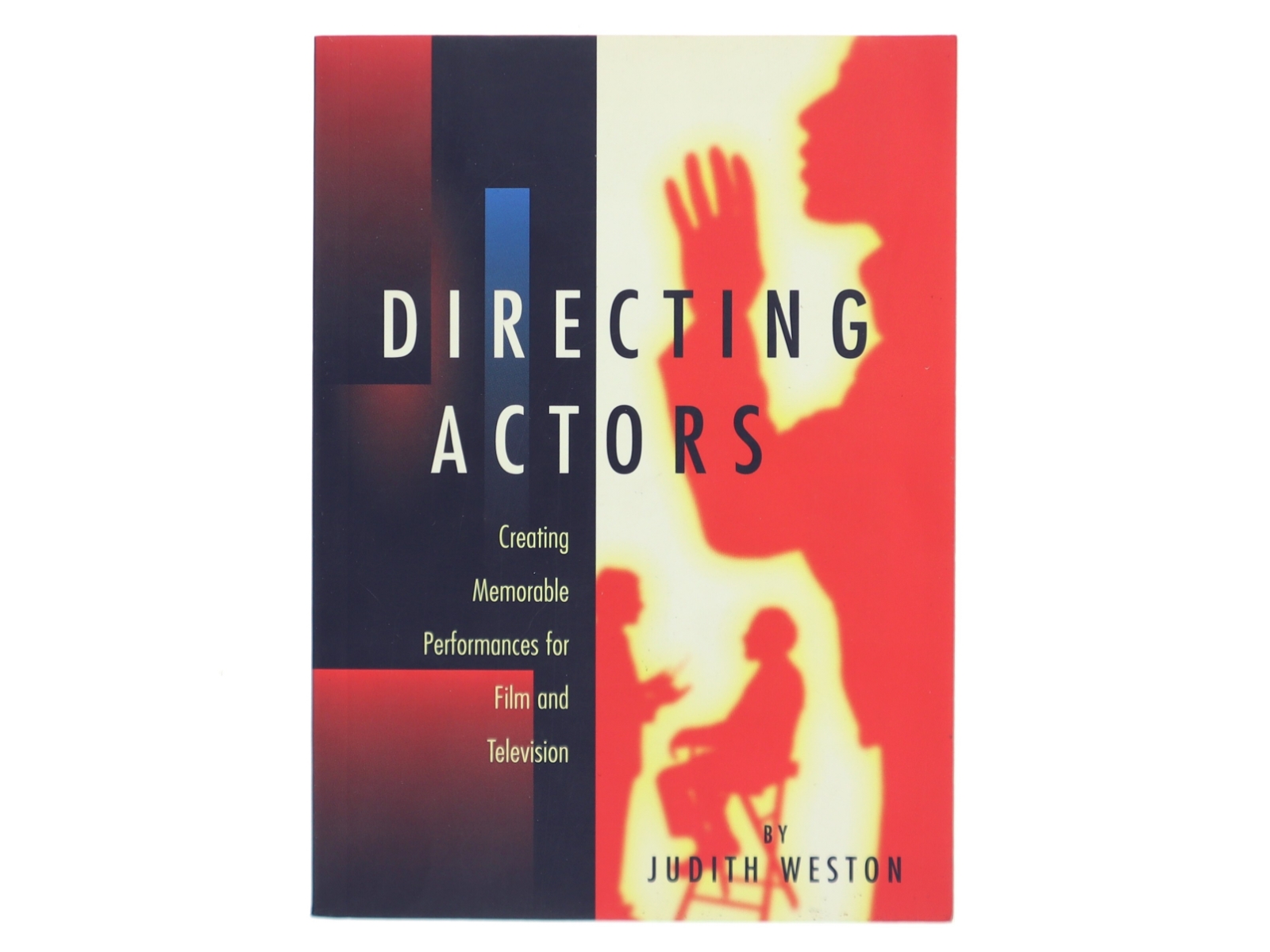 Directing actors : creating memorable performances for film and television af Judith Weston (Bog)