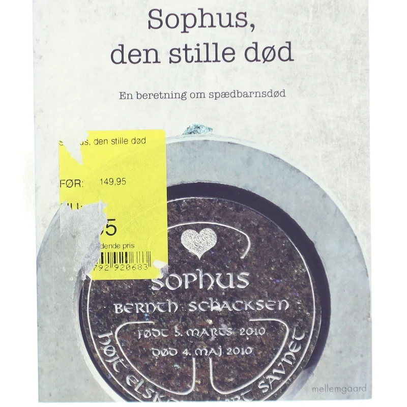 Sophus, den stille død : en beretning om spædbarnsdød af Benny Schacksen (f. 1967) (Bog)
