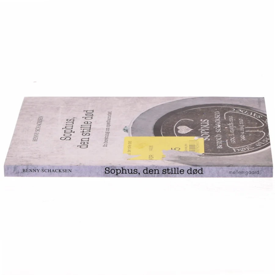 Sophus, den stille død : en beretning om spædbarnsdød af Benny Schacksen (f. 1967) (Bog)