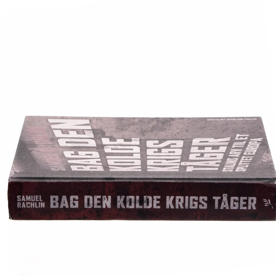 Bag den kolde krigs tåger : Stalins arv til et splittet Europa af Samuel Rachlin (Bog)