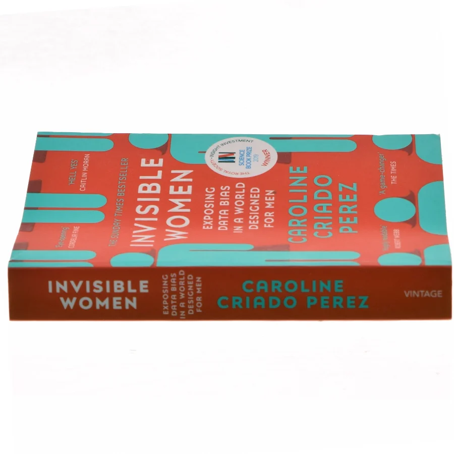 Invisible women : exposing data bias in a world designed for men af Caroline Criado Perez (Bog)