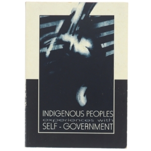 Indigenous Peoples Experiences with Self-Government  (Bog)
