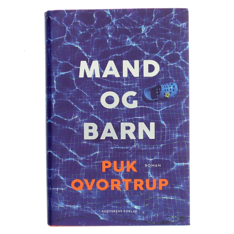 Mand og barn : roman af Puk Qvortrup (Bog)
