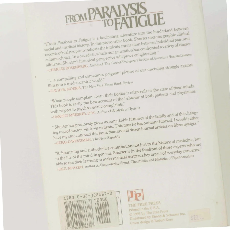 From paralysis to fatigue : a history of psychosomatic illness in the modern era af Edward Shorter (1941-) (Bog)