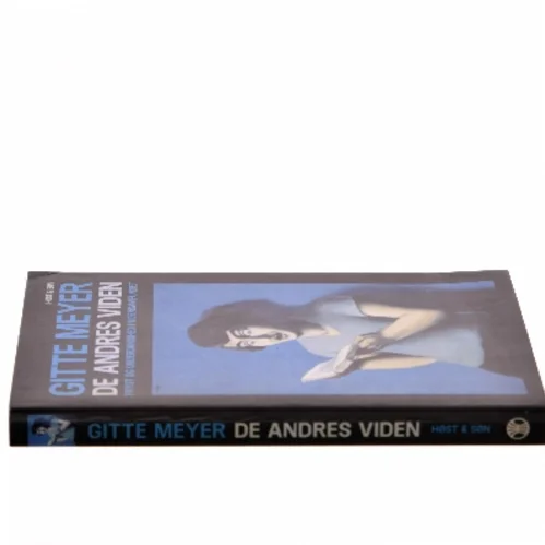 De andres viden : frygt og underdanighed i vidensamfundet af Gitte Meyer (Bog)