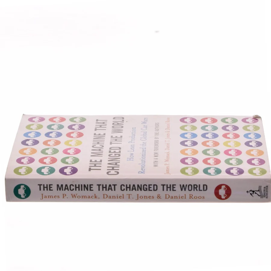The machine that changed the world : the story of lean production, Toyota's secret weapon in the global car wars that is revolutionizing world industry (Bog)