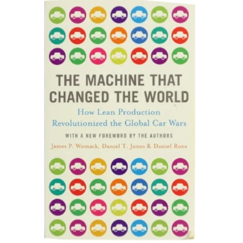 The machine that changed the world : the story of lean production, Toyota's secret weapon in the global car wars that is revolutionizing world industry (Bog)