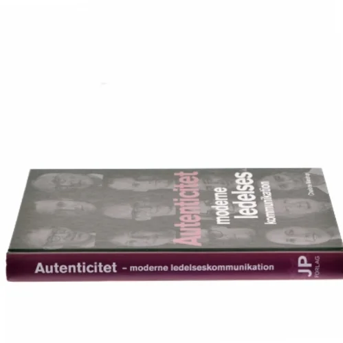 Autenticitet : moderne ledelseskommunikation af Charlotte Mandrup (Bog)