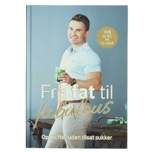 Fra fat til fabulous af Gustav Andersen Salinas (f. 1990-07-11) (Bog)