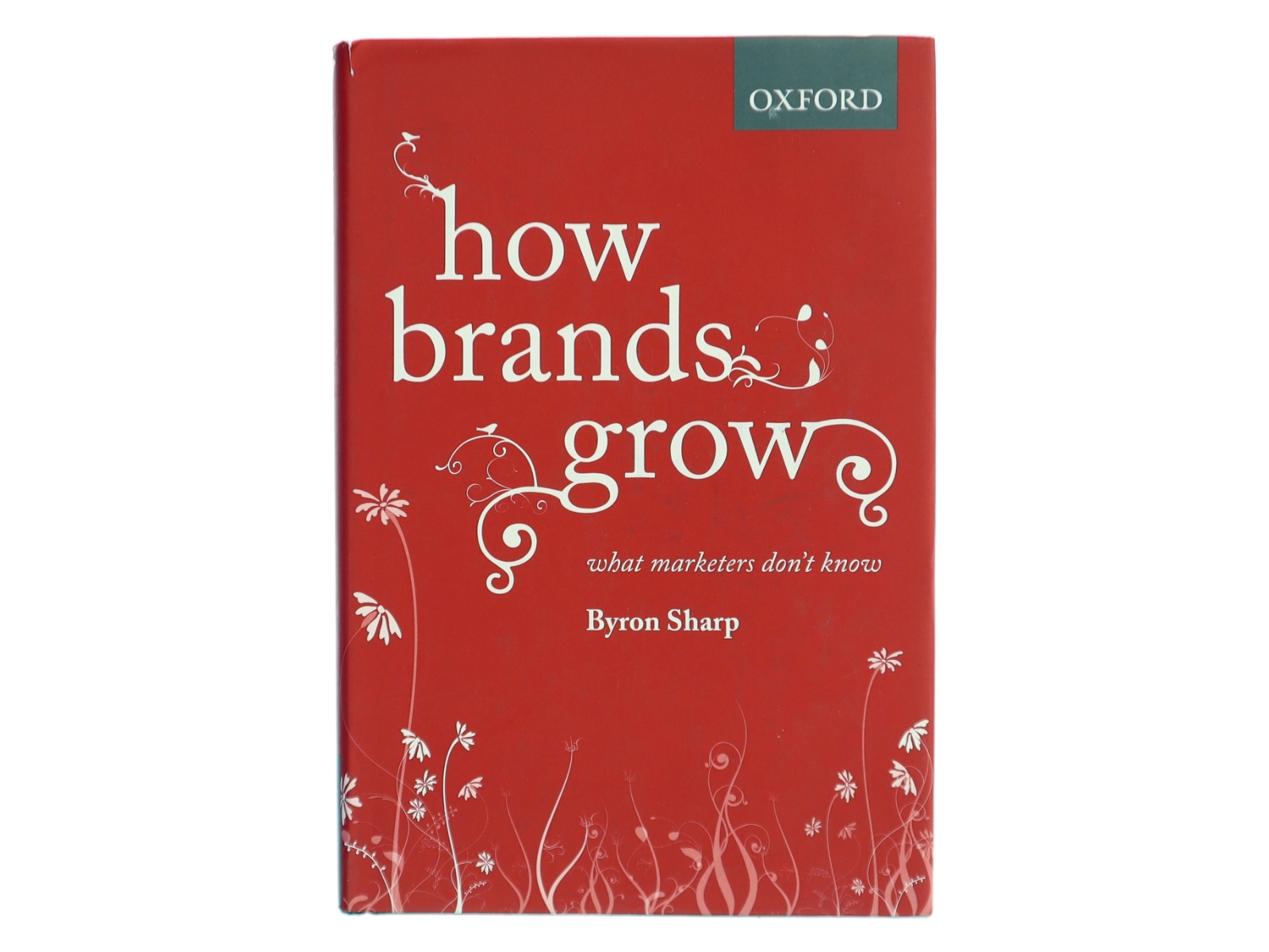 How brands grow : what marketers don't know af Byron Sharp (Bog)