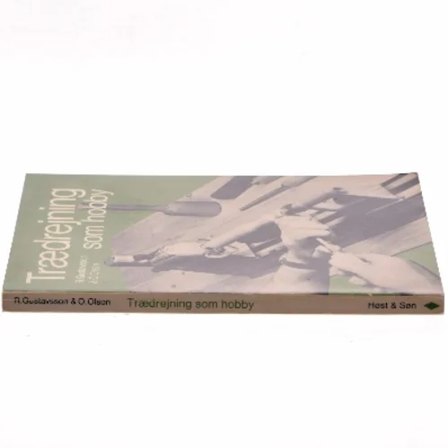 Trædrejning som hobby af R. Gustavsson (Bog)