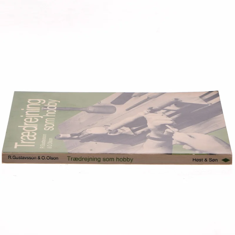 Trædrejning som hobby af R. Gustavsson (Bog)
