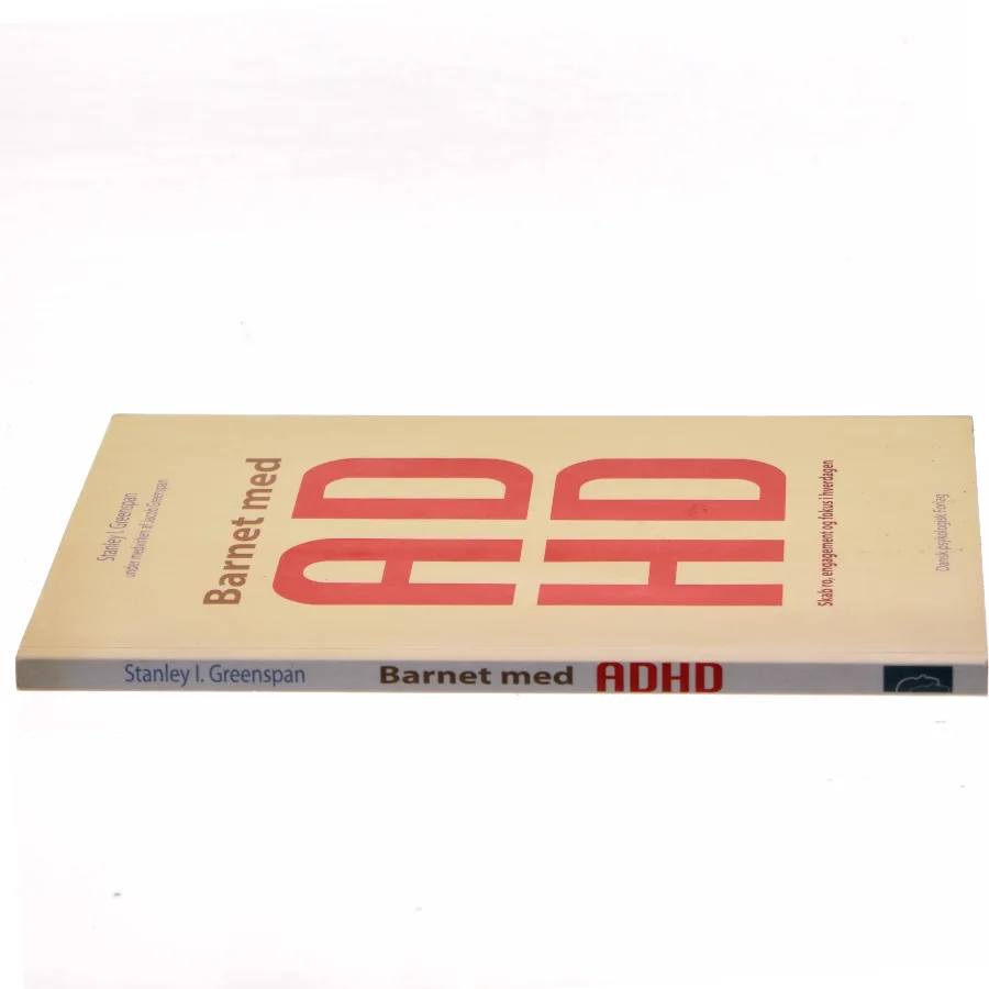 Barnet med ADHD : skab ro, engagement og fokus i hverdagen af Stanley I. Greenspan (Bog)