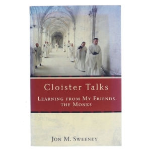 Cloister Talks, Learning from my friends the monks af Jon M Sweeney (Bog)