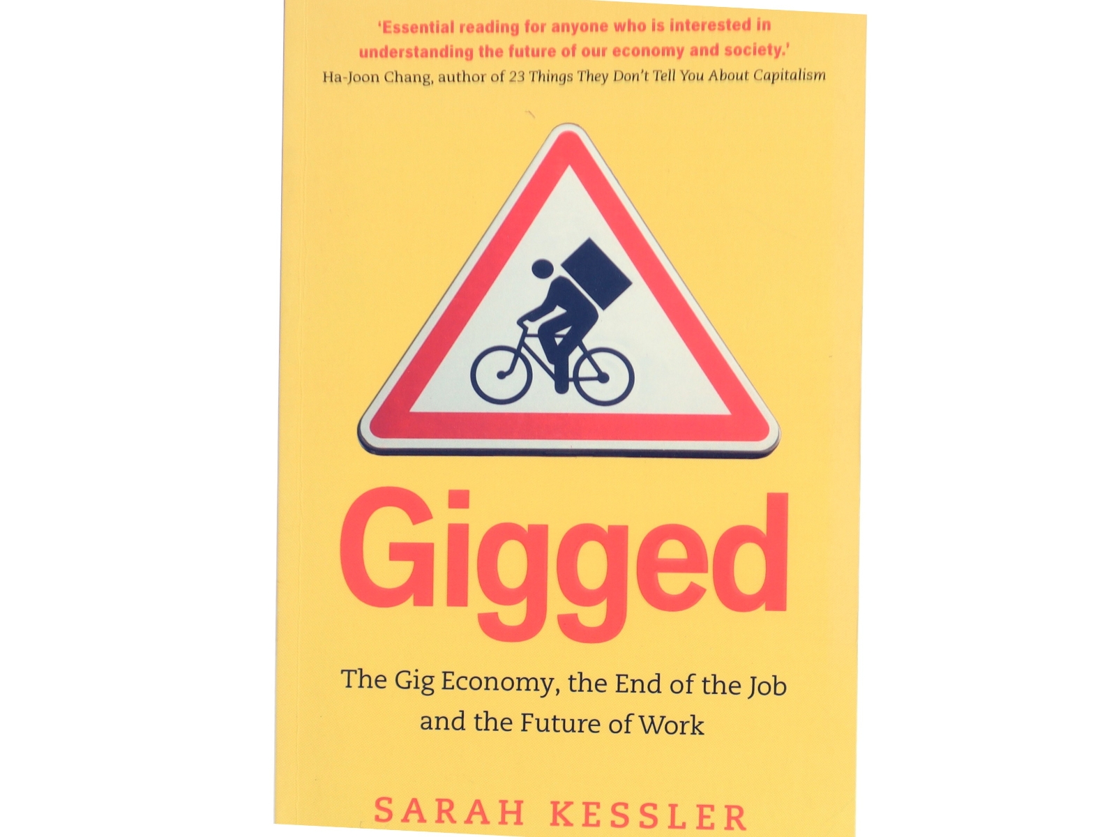 Gigged : the gig economy, the end of the job and the future of work af Sarah Kessler (Bog)