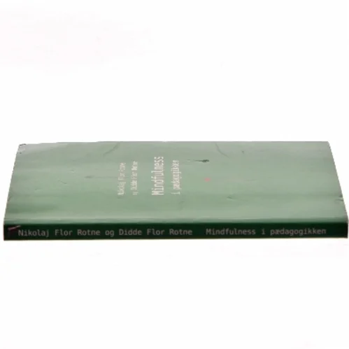 Mindfulness i pædagogikken af Nikolaj Flor Rotne (Bog)