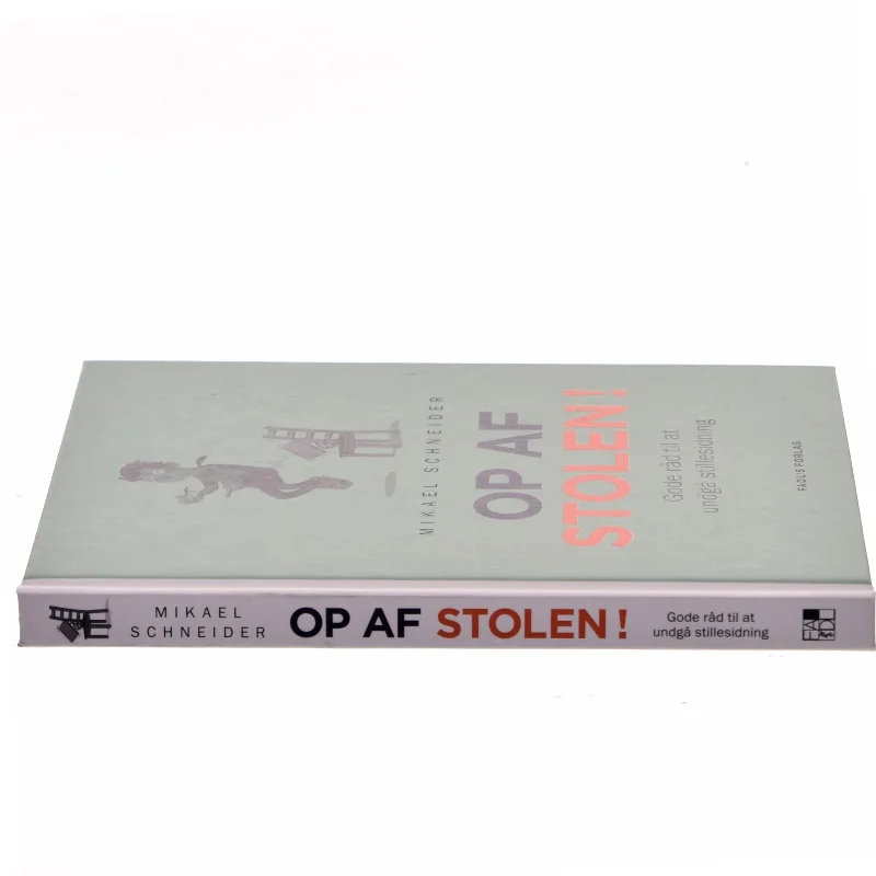 Op af stolen! : gode råd til at undgå stillesidning af Mikael Schneider (Bog)