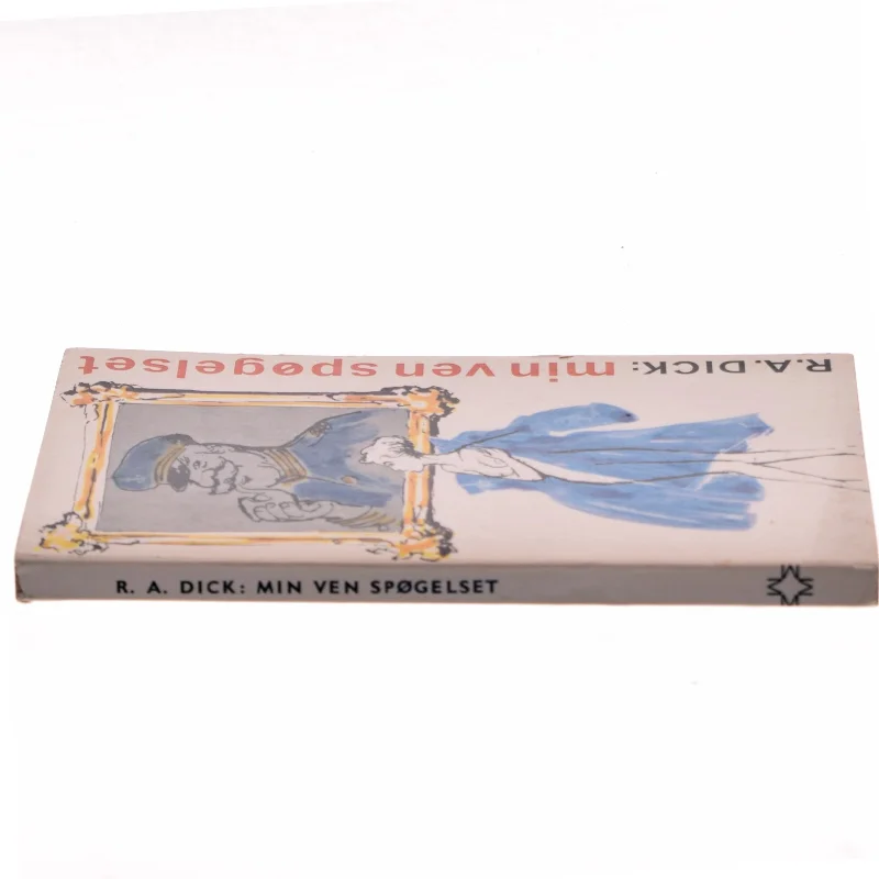 Min ven spøgelset af R. A. Dick (Bog)