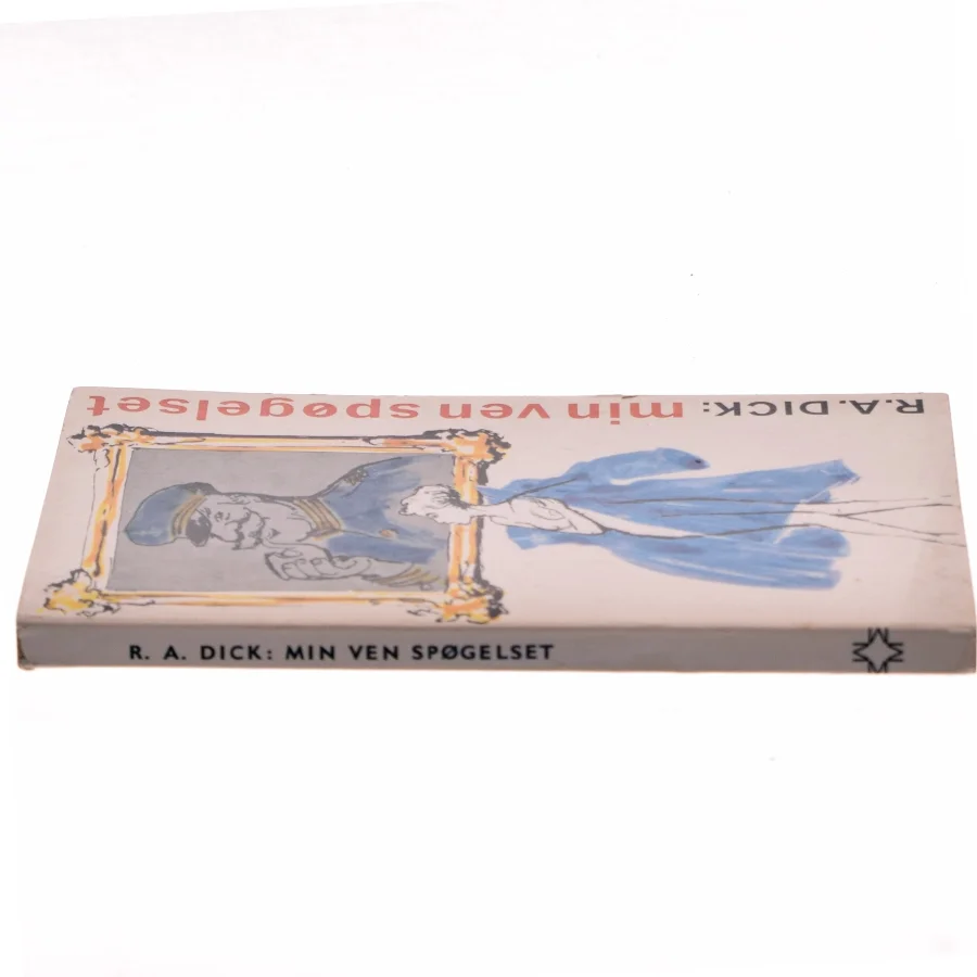 Min ven spøgelset af R. A. Dick (Bog)