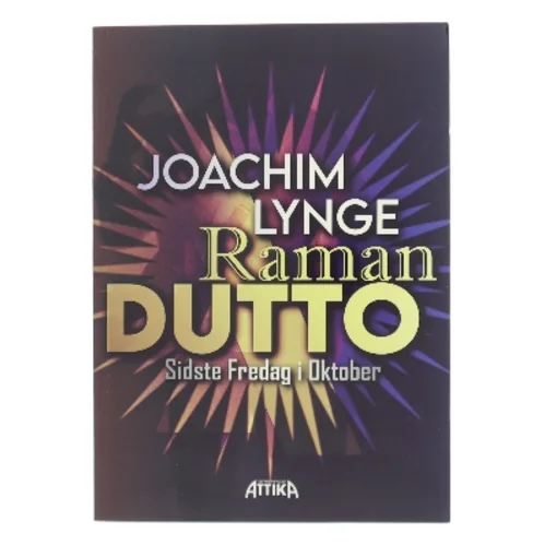 Ramandutto : sidste fredag i oktober : skønlitterær roman af Joachim Lynge (f. 1994) (Bog)