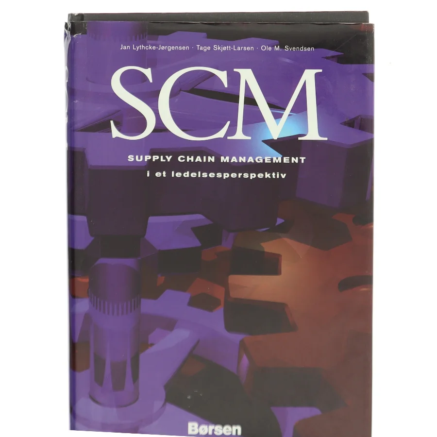 SCM : Supply Chain Management i et ledelsesperspektiv (Bog)
