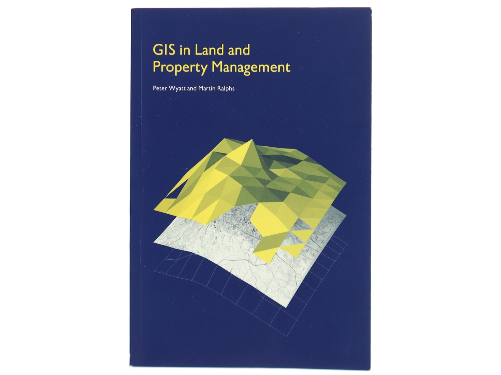 GIS in Land and Property Management af Peter Wyatt, Martin Ralphs (Bog)