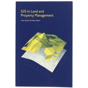 GIS in Land and Property Management af Peter Wyatt, Martin Ralphs (Bog)